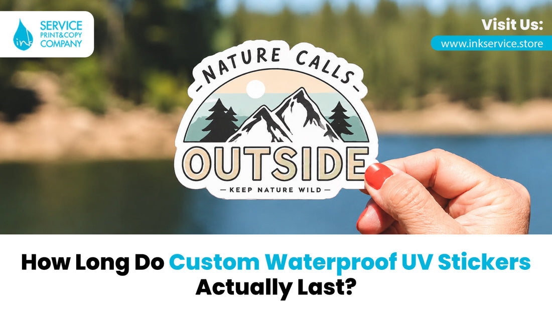 How Long Do Custom Waterproof UV Stickers Actually Last?