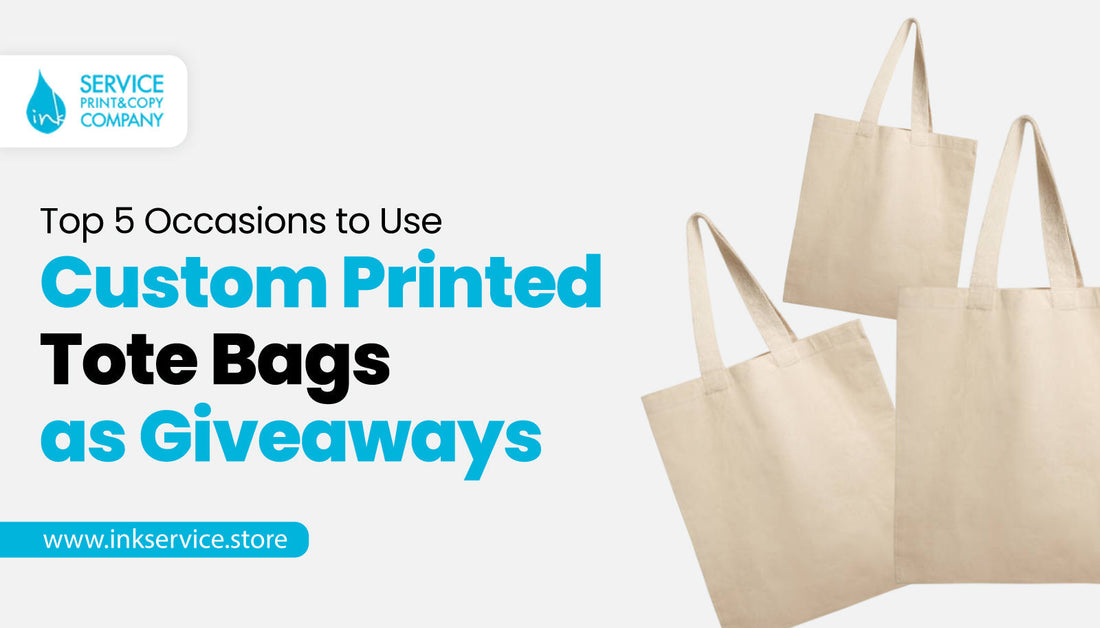 Top 5 Occasions to Use Custom Printed Tote Bags as Giveaways